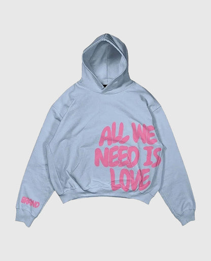 All We Need Is Love Hoodie