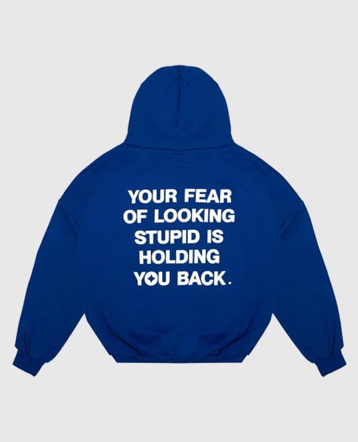 Fear of Looking Stupid Hoodie Blue