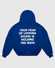 Fear of Looking Stupid Hoodie Blue